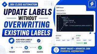 Automating Jira Labels: How to Append Without Overwriting
