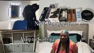 Building A New Vanity Part 1 | Sephora trip for New Makeup