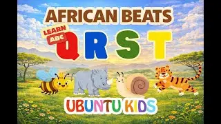 ABC Q&ndash;T African Beats | Queen Bee Rhino Snail Tortoise | African Beats Learning Song  | Ubuntu Kids