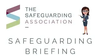 Safeguarding Briefing May 2024