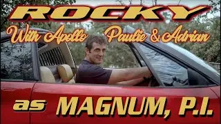 Rocky as Magnum P.I