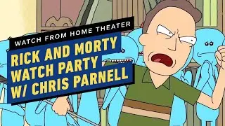 Rick and Morty 'Meeseeks and Destroy' Watch Party w/ Chris Parnell - WFH Theater