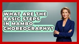 What Are The Basic Steps In Mambo Choreography? - Latin Music Revolution