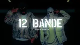 12 BANDE - Varider Brar 🔥 | Slowed Reverb 🎧