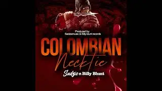 sadzie - Colombian necktie feat Billy blunt