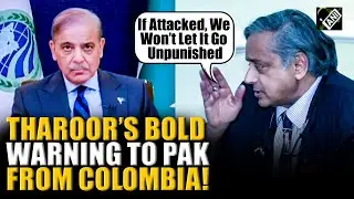&ldquo;If people attack us, won&rsquo;t let it go unpunished&hellip;&rdquo; Tharoor&rsquo;s strong anti-terror message in Colombia