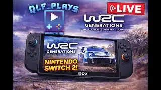 QLF Joined the Rally life? DAY 2 WRC Generations Nintendo Switch 2 LIVE