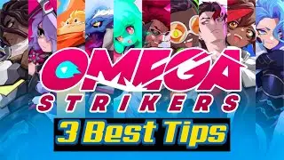 Top 3 Most Important Tips For Omega Strikers. WIN EVERYGAME!