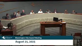 August 25, 2025 Bloomington City Council Meeting