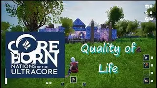Coreborn : Qualit&eacute; de vie - Part 24 [PC]