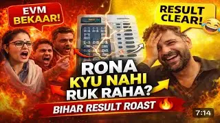 Bihar Result Roast 🔥 EVM Ka Rona Band Nahi Ho Raha 😂 