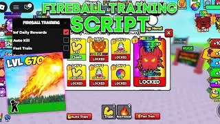 *NEW* FIREBALL TRAINING SCRIPT - (INFINITE DAILY REWARDS, AUTO KILL, FAST TRAIN)