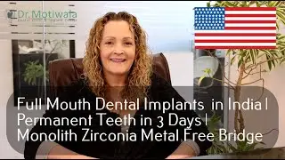 Dental Tourism in India | Full Mouth Dental Implants in single Visit to India | Zirconia Bridge