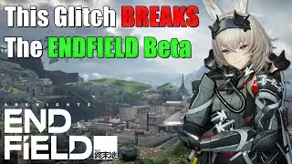 Этот глюк ЛОМАЕТ The Arknights Endfield Beta 2