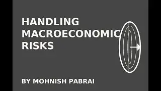 Handling Macroeconomics Risks - Mohnish Pabrai