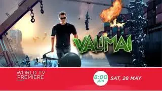 VALIMAI | WORLD TV PREMIERE | SAT,28 MAY, 8PM | AJITH KUMAR,HUMA QURESHI,KARTIKEYA GUMMAKONDA,BANI J
