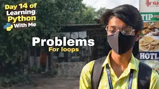 Day 14 of Learning Python With Me &mdash; For loops Problems