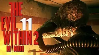 THE EVIL WITHIN 2 (Hindi) Walkthrough Part 11 