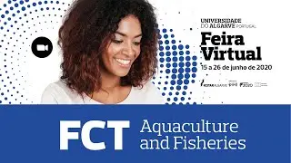 FCT - Master in Aquaculture and Fisheries - Feira Virtual UAlg 2020
