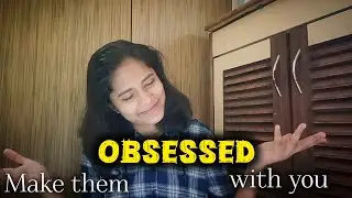 Make them OBSESSED - Attract Anyone Easily!