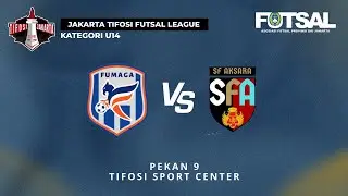 JAKARTA TIFOSI FUTSAL LEAGUE | GRUP A | U - 14 | FUMAGA FS VS SF AKSARA