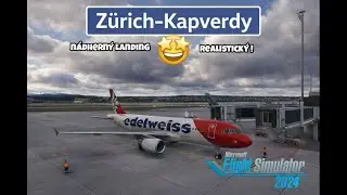 Zurich → Kapverdy | MSFS 2024 | Perfektní butter přistání (létám random lety #4)