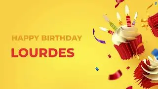 Happy Birthday LOURDES ! - Happy Birthday Song made especially for You! 🥳
