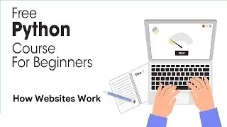 How Websites Work - Python Full Course for Beginners 2023