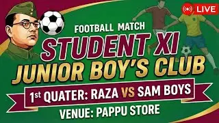 1st Quater | Raza VS Sam Boys | Student XI Junior Boys Club | Venue :- Pappu Store
