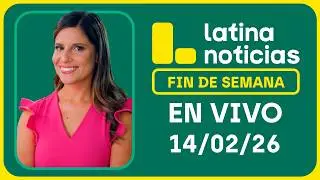 LATINA NOTICIAS MATINAL - S&Aacute;BADO 14 DE FEBRERO DE 2026