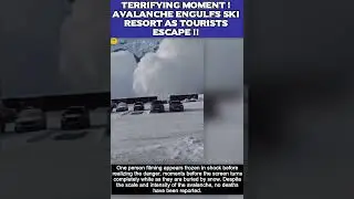 Terrifying Moment ! Avalanche Engulfs Ski Resort As Tourists Escape !! #fyp #foryou #viral #news