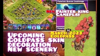 Coc painter king gameplay march 2023 goldpass