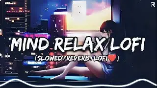 Late Night Hindi Lofi 💔 | 20 Min Emotional & Peaceful Music
