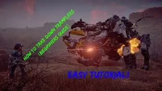 Horizon Zero Dawn: How to Take Down Trampler Machines (Beginners Guide)