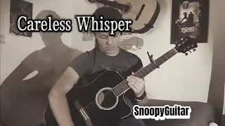 Careless Whisper - George Michael (GuitarCover)