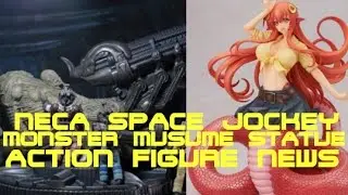 NECA SPACE JOCKEY, SH MONSTERARTS SHIN GODZILLA и MONSTER MUSUME MIIA &mdash; НОВОСТИ О ФИГУРКАХ