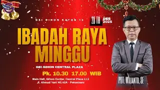 Ibadah Minggu Sesi 3 | Pdt. Wilianto, SE | 28 Desember 2025 | Pk. 17.00 WIB