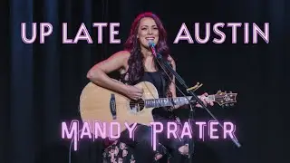 Mandy Prater's Acoustic Performance on Up Late Austin | Intimate Musical Showcase