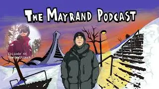 The Mayrand podcast #44 - Tom Wallisch