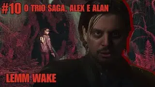 #lemmwake epis&oacute;dio 10: Alan, Saga e Alex o trio bombado