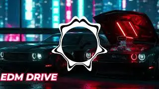 Car Music EDM Highway Mix | Full Bass Electronic Hits