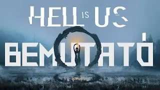 Hell Is Us BEMUTATÓ | Személyre szabható nem soulslike élmény