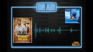 Interview Radio FRANCE BLEU BEARN - TROIS BALLES
