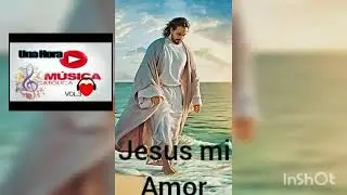 Jesus mi amor El Guadalupano   Letra