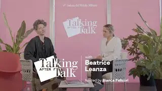 Talking after Talk with Beatrice Leanza #salonedelmobile2022