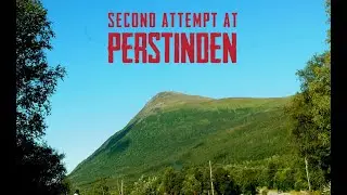 Second Attempt at Perstinden (917 m) - Hike of the Week 32