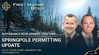 Sustainable Development Together: Springpole Permitting Update