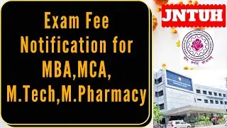 JNTUH Exam Fee Notifications||JNTUH MBA/MCA/MTech/MPharmacy exam fee notifications 2022||murralihub