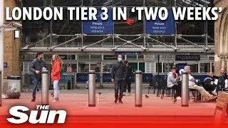 COVID-19: London to go into tier 3 in weeks as ministers discuss 'tier 4' lockdown