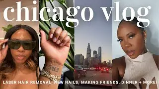 Starting Laser Hair Removal, Shopping Downtown Chicago, Girl Chat | Weekly Vlog #1